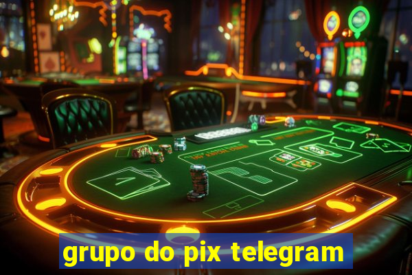 grupo do pix telegram